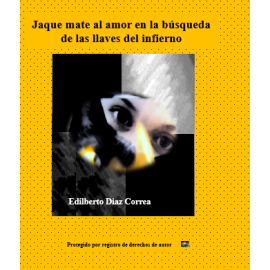 Jaque Mate al Amor en la Búsqueda de las Llaves del infierno (Novela corta)