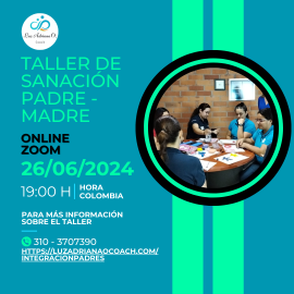 Taller Sanación Padre - Madre